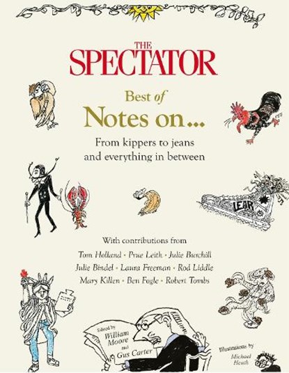 The Spectator's Best of Notes On ..., William Moore - Gebonden - 9781805702054