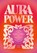 Aura Power, Sushma Sagar - Gebonden - 9781805702481