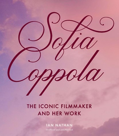 Sofia Coppola, Ian Nathan - Gebonden - 9781805702795