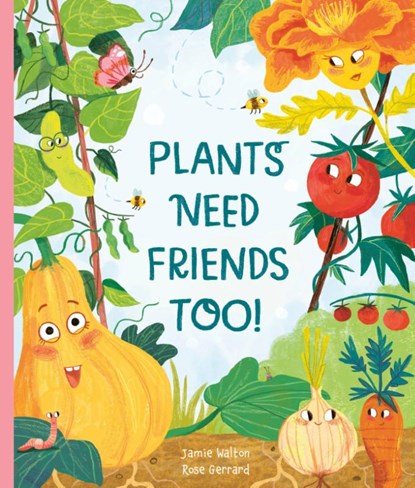 Plants Need Friends Too!, Jamie Walton - Paperback - 9781805704249