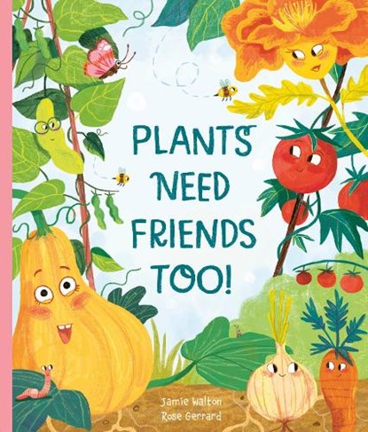 Plants Need Friends Too!, Jamie Walton - Paperback - 9781805704249