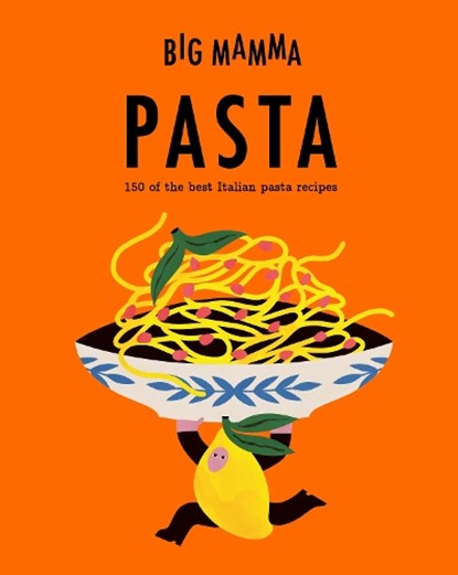 Big Mamma: Pasta, Big Mamma - Gebonden - 9781805705277