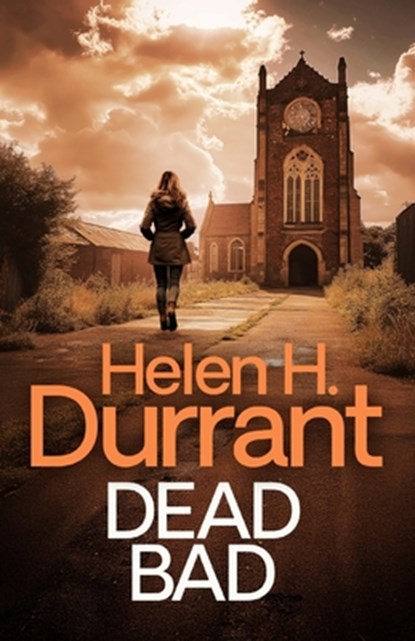 Dead Bad, Helen H. Durrant - Paperback - 9781805730347