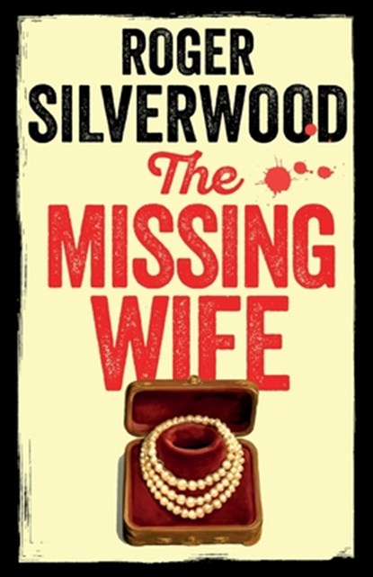 The Missing Wife, Roger Silverwood - Paperback - 9781805731801