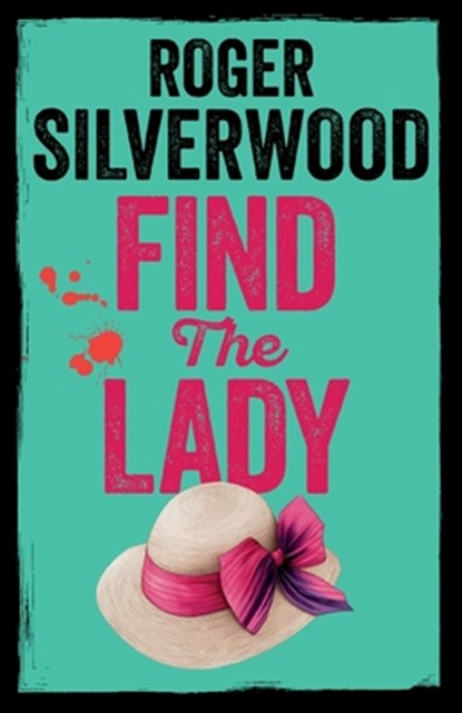Find the Lady, Roger Silverwood - Paperback - 9781805731887