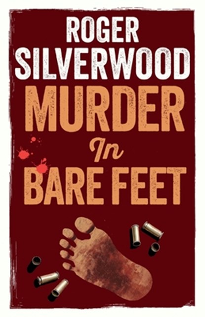 Murder in Bare Feet, Roger Silverwood - Paperback - 9781805731900