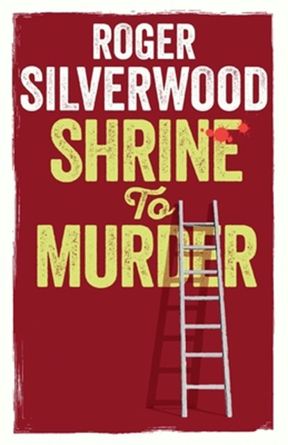 Shrine to Murder, Roger Silverwood - Paperback - 9781805731931