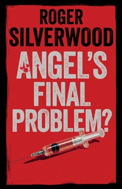 Angel's Final Problem?, Roger Silverwood - Paperback - 9781805732068