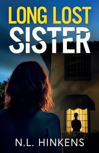 Long-Lost Sister: An unputdownable psychological thriller with a breathtaking twist, N. L. Hinkens - Paperback - 9781805732099