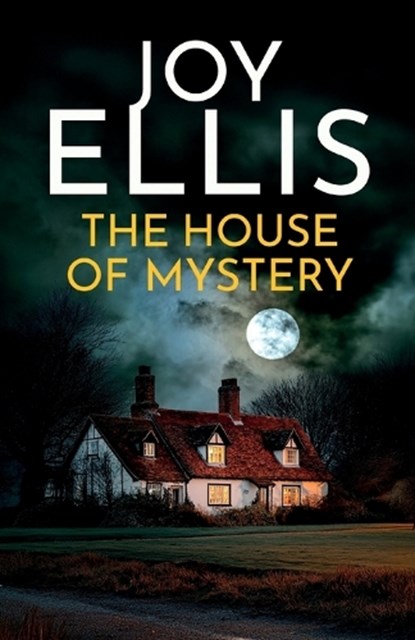 The House of Mystery: a gripping crime thriller full of twists, Joy Ellis - Paperback - 9781805734475