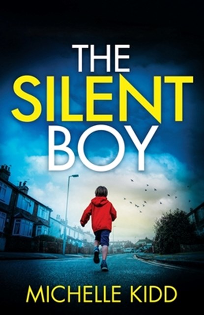 The Silent Boy: an absolutely gripping crime thriller with a massive twist, Michelle Kidd - Paperback - 9781805734741