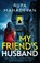 My Friend's Husband, Rupa Mahadevan - Paperback - 9781805735755