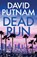 Dead Run: A gripping, high-octane thriller, David Putnam - Paperback - 9781805736257
