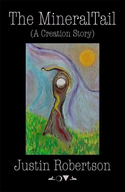The Mineral Tail, Justin Robertson - Paperback - 9781805780106