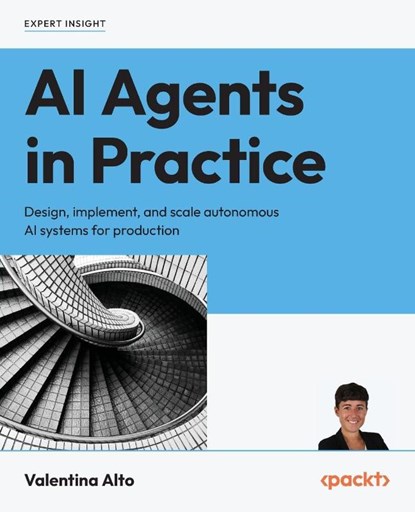 AI Agents in Practice, Valentina Alto - Paperback - 9781805801351