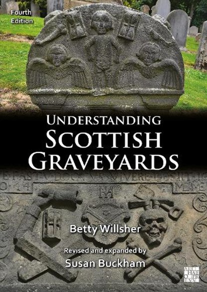 Understanding Scottish Graveyards, Betty Willsher - Paperback - 9781805832379