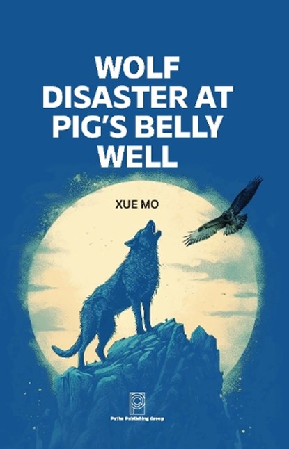 Wolf Disaster at Pig's Belly Well, Mo Xue - Paperback - 9781805890003