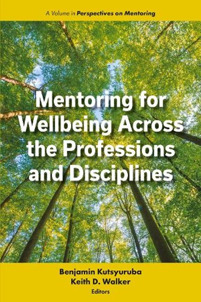 Mentoring for Wellbeing Across the Professions and Disciplines, Keith D. (University of Saskatchewan Walker - Paperback - 9781805922193