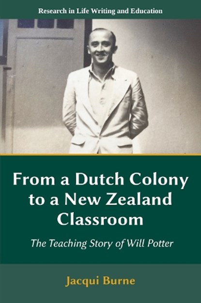 From a Dutch Colony to a New Zealand Classroom, Jacqui (Educator Burne - Gebonden - 9781805929222