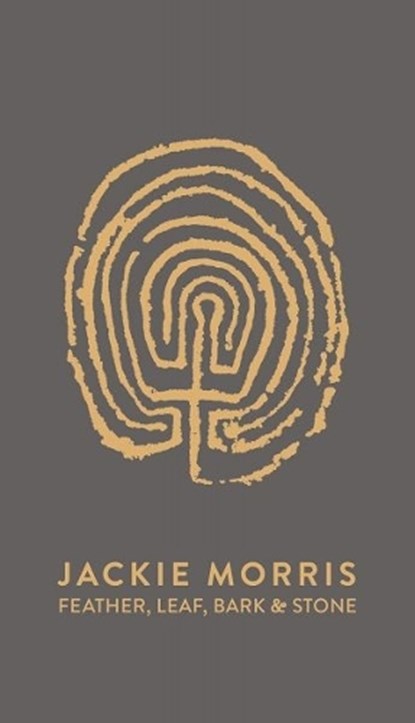 Feather, Leaf, Bark and Stone, Jackie Morris - Gebonden - 9781805951087
