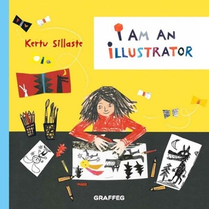 I am an Illustrator, Kertu Sillaste - Paperback - 9781805952008
