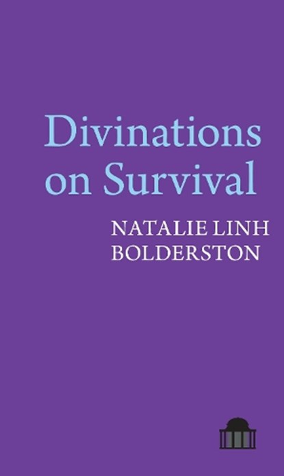 Divinations on Survival, Natalie Linh Bolderston - Paperback - 9781805965909