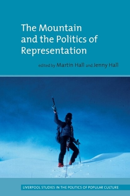 The Mountain and the Politics of Representation, Jenny Hall ; Martin Hall - Paperback - 9781805966357