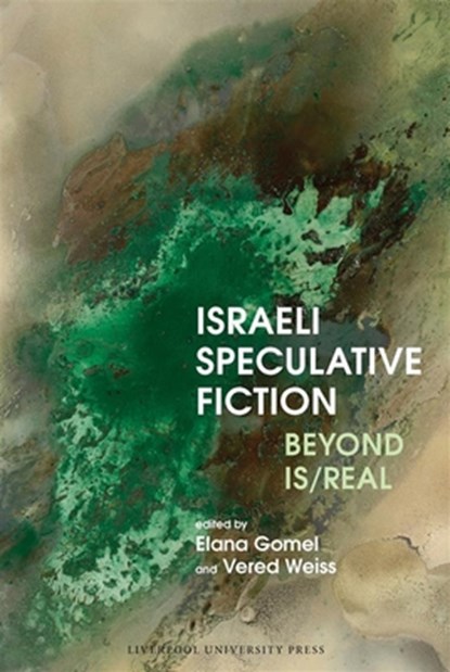 Israeli Speculative Fiction, Elana Gomel ; Vered Weiss - Gebonden - 9781805966821