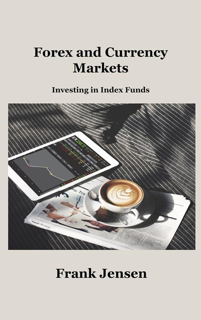 Forex and Currency Markets, Frank Jensen - Gebonden - 9781806034918