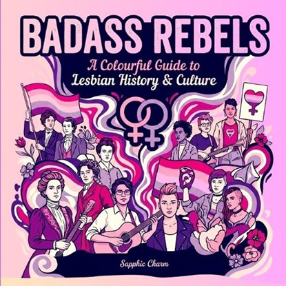 Badass Rebels, Sapphic Charm - Paperback - 9781806056088