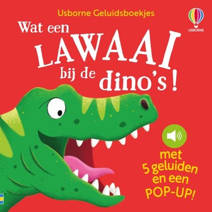 Wat een lawaai bij de dino's!, niet bekend - Gebonden - 9781806070213
