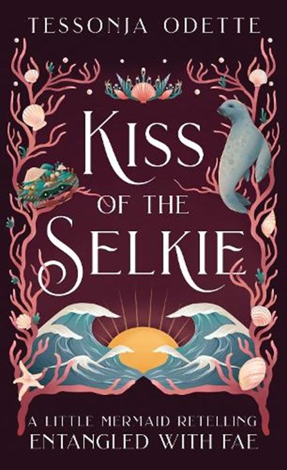 Kiss of the Selkie, Tessonja Odette - Paperback - 9781806170272