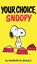 Peanuts: Your Choice, Snoopy, Charles M. Schulz - Paperback - 9781806182787