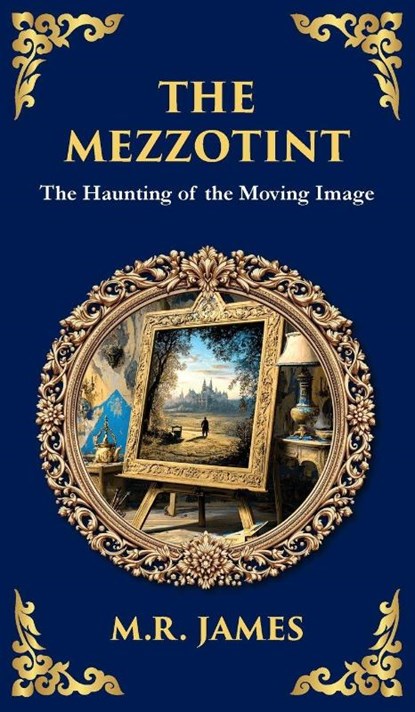 The Mezzotint, M R James - Gebonden - 9781806291250