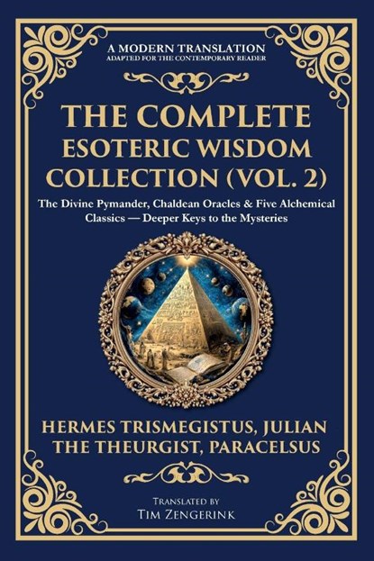 The Complete Esoteric Wisdom Collection (Vol. 2), Hermes Trismegistus ; Julian The Theurgist ; Paracelsus - Paperback - 9781806293889