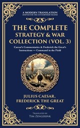 The Complete Strategy & War Collection (Vol. 3) - Julius Caesar ; Frederick The Great - 9781806294251