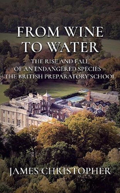 From Wine to Water, James Christopher - Gebonden - 9781806340040