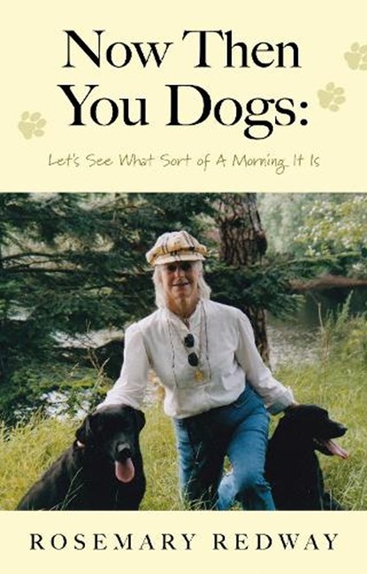 Now Then You Dogs, Rosemary Redway - Paperback - 9781806340811