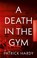 A Death in the Gym, Patrick Hardy - Paperback - 9781806341290
