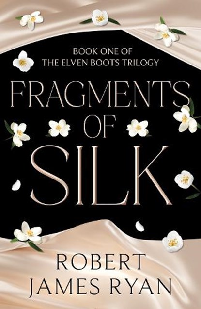 Fragments of Silk, Robert James Ryan - Paperback - 9781806341993