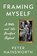 Framing Myself, Peter Hainsworth - Paperback - 9781806342952