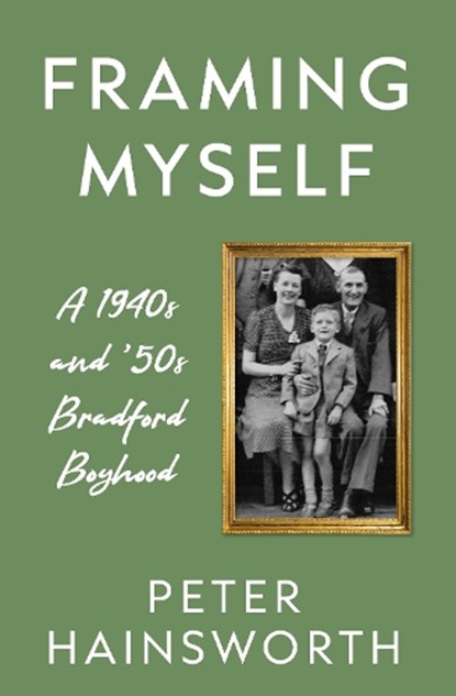 Framing Myself, Peter Hainsworth - Paperback - 9781806342952