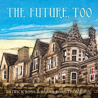The Future, Too, Patrick Ross - Paperback - 9781806343829