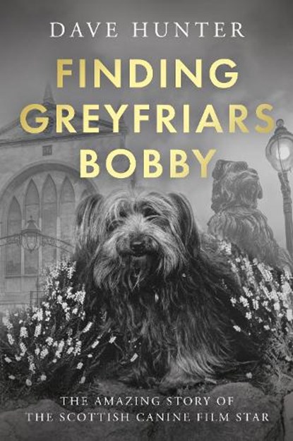 Finding Greyfriars Bobby, Dave Hunter - Paperback - 9781806343973