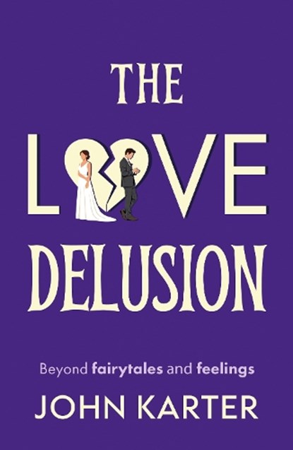 The Love Delusion, John Karter - Paperback - 9781806345625