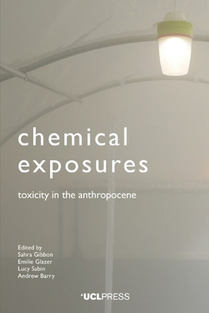 Chemical Exposures, Sahra Gibbon ; Emilie Glazer ; Lucy Sabin - Gebonden - 9781806551552