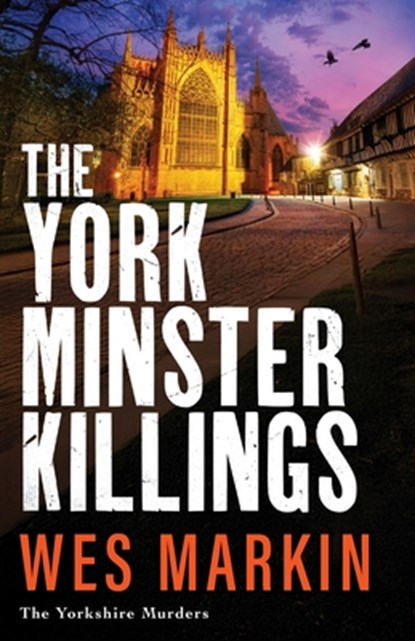 The York Minster Killings, Wes Markin - Paperback - 9781806561735