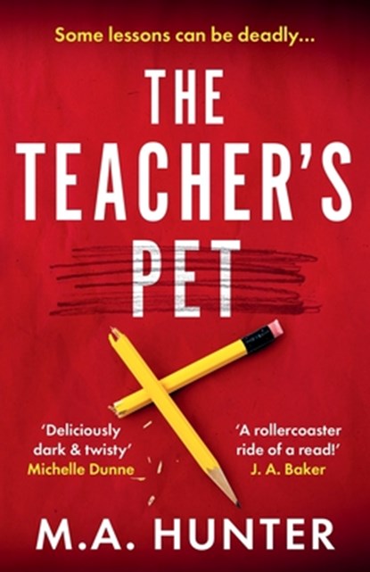 The Teacher’s Pet, M A Hunter - Paperback - 9781806579495
