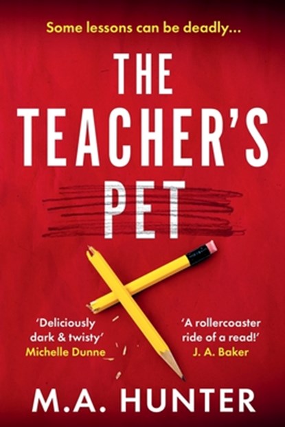 The Teacher's Pet, M. A. Hunter - Paperback - 9781806579501