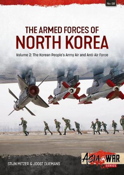 The Armed Forces of North Korea Volume 2, Stijn Mitzer ; Joost Oliemans - Paperback - 9781806720309